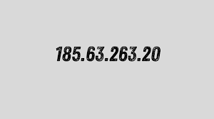 Unlocking the Mystery of 185.63.263.20: What Is It Really?
